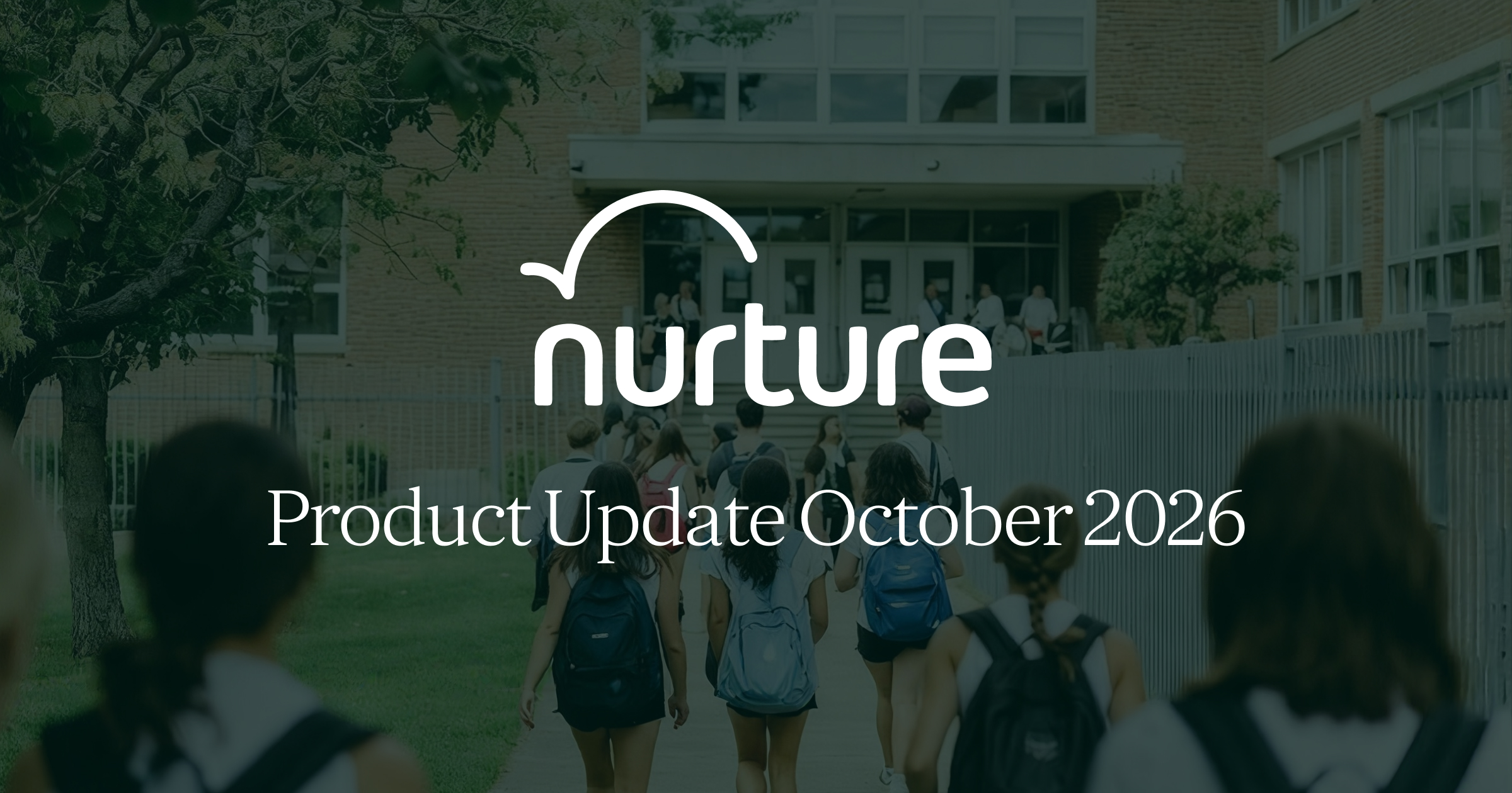 Nurture Update October 2026: Generate from Lesson Plan, Curriculum Editing, Student Progress & More!
