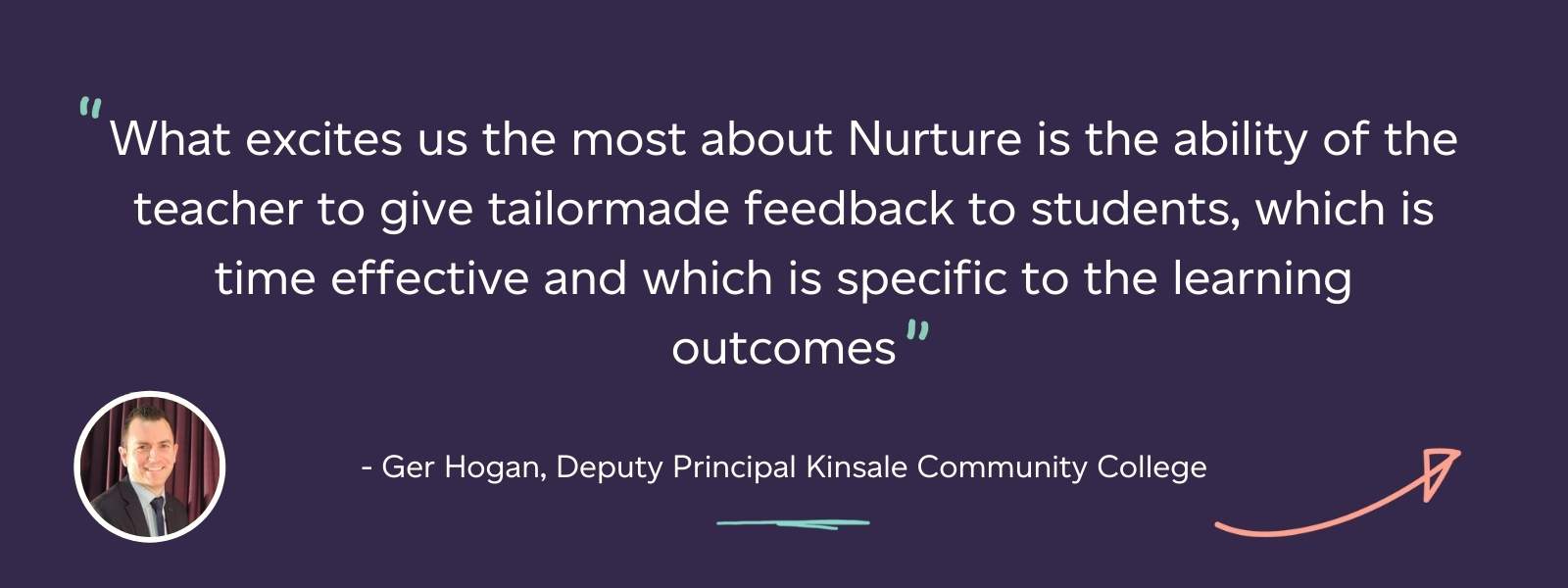 Ger Hogan, Principal of Kinsale Community College, quote on Nurture